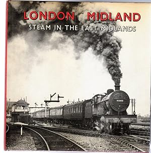 London Midland Steam In the East Midlands