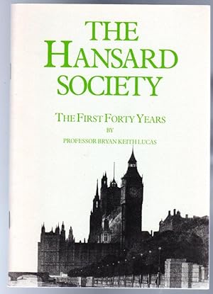 The Hansard Society - The First Forty Years