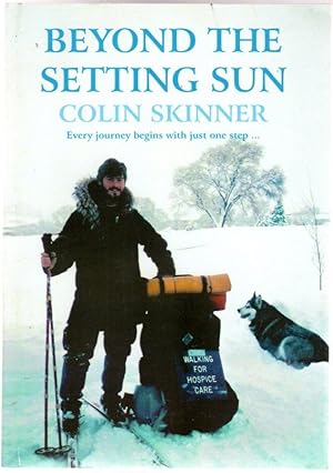 Beyond The Setting Sun : Every Journey Begins With Just One Step (SIGNED COPY)