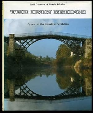 Iron Bridge: Symbol of the Industrial Revolution (SIGNED COPY)