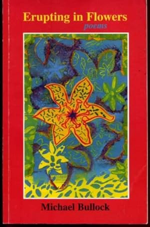 Erupting in Flowers: Poems (SIGNED COPY)