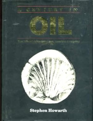 A Century in Oil : The "Shell" Transport and Trading Company 1897-1997