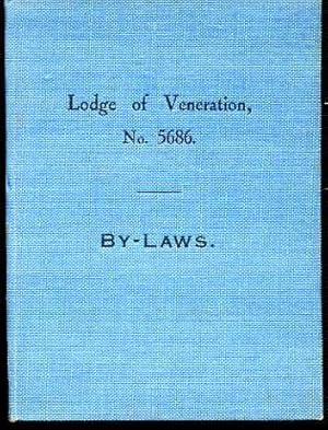 By-Laws of the Lodge of Veneration of Antient and Accepted Masons No 5686 Province of Lancashire ...