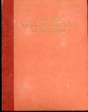 Copper Pipe-Line Services in Building : A Practical Handbook