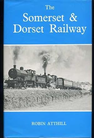 The Somerset and Dorset Railway