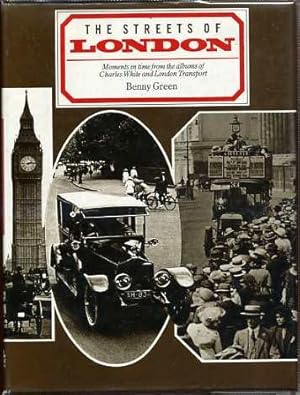 The Streets of London : Moments in Time from the Albums of Charles White and London Transport