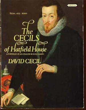 The Cecils of Hatfield house. a Portrait of an English Ruling Family