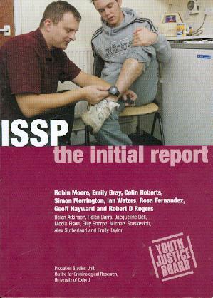 ISSP - the Initial Report on the Intensive Supervision and Surveillance Programme