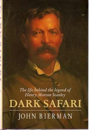 Dark Safari : Life Behind the Legend of Henry Morton Stanley