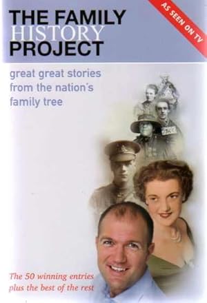 The Family History Project : Great Great Stories from the Nation's Family Tree