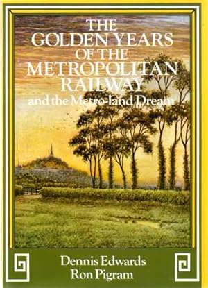 The Golden Years of the Metropolitan Railway