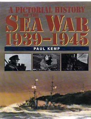 A Pictorial History of the Sea War, 1939-1945