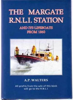 The Margate R.N.L.I. Station and Its Lifeboats from 1860 (SIGNED COPY)