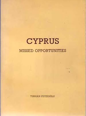 Cyprus Missed Opportunities - One Island Two Peoples
