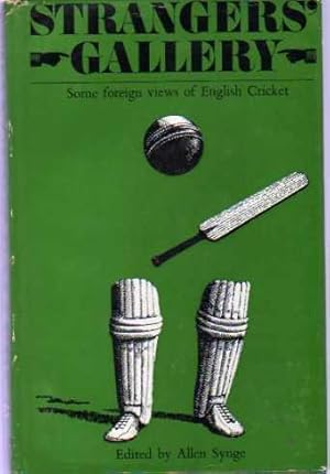 Strangers' Gallery : Some Foreign Views of English Cricket