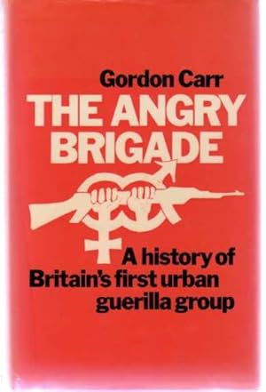 The Angry Brigade - The Cause and the Case