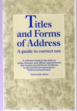 Titles and Forms of Address : A Guide to Correct Use