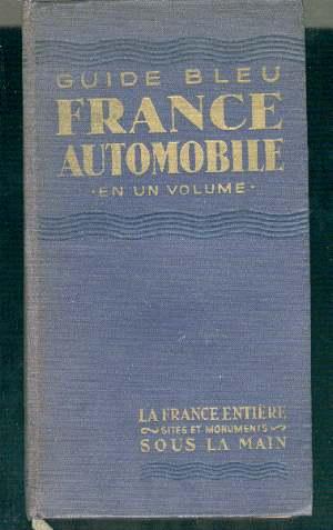 Guide Bleu France Automobile En Un Volume