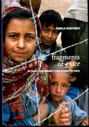 Fragments of Grace - My Search for Humanity from Kashmir to Kabul