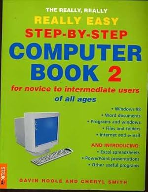 The Really, Really, Really Easy Step-by-Step Computer Book 2: For Novices of All Ages