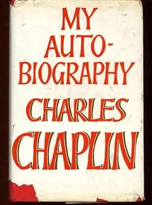 Charles Chaplin : My Autobiograpny