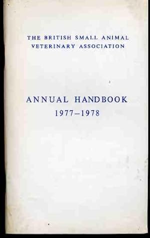 The British Small Animal Veterinary Association Annual Handbook 1977-1978