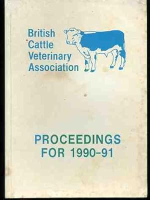 British Cattle Veterinary Association: Proceedings for 1990-91