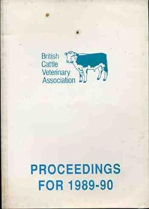British Cattle Veterinary Association : Proceedings for 1989-90