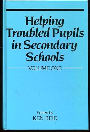 Helping Troubled Pupils in Secondary Schools : Volume One