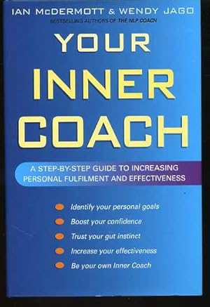 Your Inner Coach: A Step-by-step Guide to Increasing Personal Fulfilment and Effectiveness