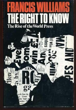 The Right to Know : The Rise of the World Press