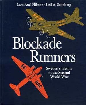 Blockade Runners : Sweden's lifeline in the Second World War