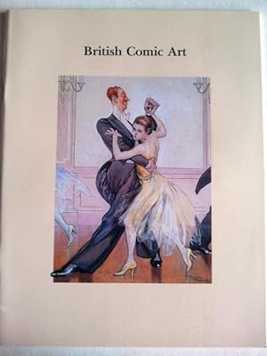 Seller image for British Comic Art 1750 to 1980 An Exhibition of Cartoons and Illustrations An Exhibition of Cartoons and Illustrations Showing the Development of British Humour from the 18th Century to the Present Day for sale by Your Book Soon