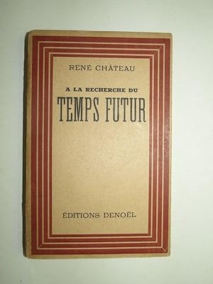 Image du vendeur pour A la recherche du temps futur. mis en vente par Librairie Aubry