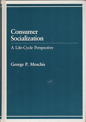 CONSUMER SOCIALIZATION: A Life-Cycle Perspective