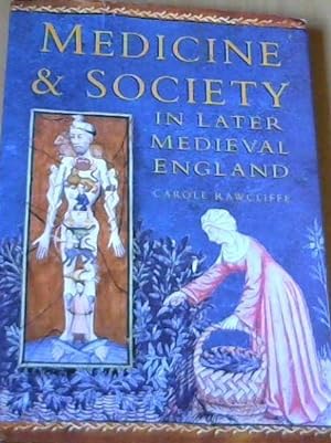 Medicine &amp; Society in later Medieval England