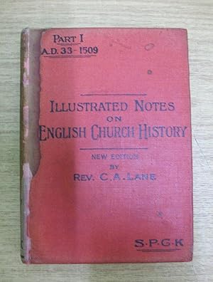 Bild des Verkufers fr ILLUSTRATED NOTES ON ENGLISH CHURCH HISTORY VOL. I FROM THE EARLIEST TIMES TO THE DAWN OF THE REFORMATION zum Verkauf von Happyfish Books