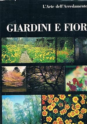 Image du vendeur pour L'arte dell'arredamento: Giardini e fiori. mis en vente par Libreria Gull