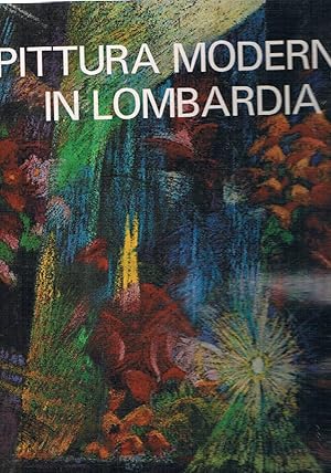 Imagen del vendedor de Pittura moderna in Lombardia 1900 - 1950. a la venta por Libreria Gull