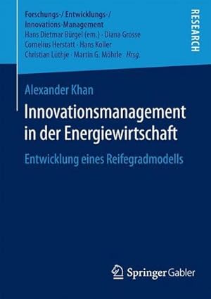 Bild des Verkufers fr Innovationsmanagement in der Energiewirtschaft : Entwicklung eines Reifegradmodells zum Verkauf von AHA-BUCH GmbH