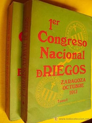 1er CONGRESO NACIONAL DE RIEGOS. Zaragoza. Octubre 1913. Dos Tomos
