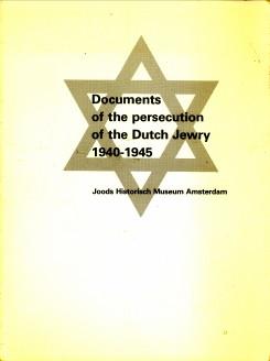 Seller image for Documents of the persecution of the Dutch Jewry 1940 - 1945 for sale by Antiquariaat Parnassos vof