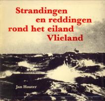 Bild des Verkufers fr Strandingen en reddingen rond het eiland Vlieland zum Verkauf von Antiquariaat Parnassos vof