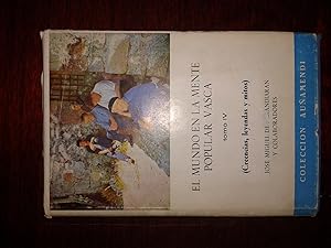 EL MUNDO EN LA MENTE POPULAR VASCA. TOMO IV. CREENCIAS, LEYENDAS Y MITOS