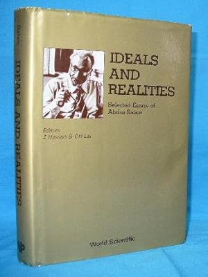 Ideals and Realities : Selected Essays of Abdus Salem