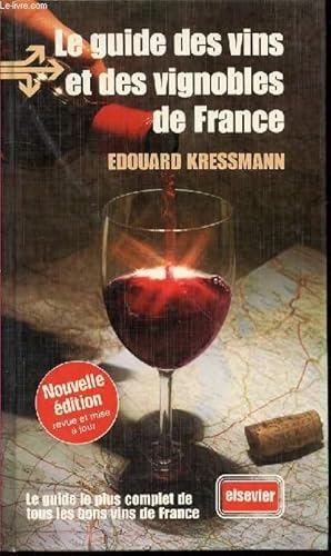 Seller image for LE GUIDE DES VINS ET DES VIGNOBLES DE FRANCE - LE GUIDE LE PLUS COMPLET DE TOUS LES BONS VINS DE FRANCE. for sale by Le-Livre