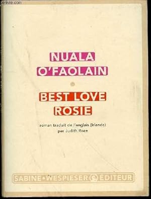Seller image for BEST LOVE ROSIE - ROMAN TRADUIT DE L'ANGLAIS (IRLANDE) PAR JUDITH ROZE. for sale by Le-Livre