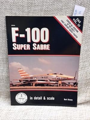 Seller image for F-100 Super Sabre in detail & scale - D&S Vol. 33 for sale by Anytime Books