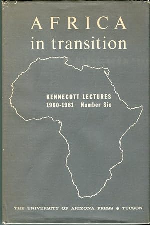Kennecott Lectures 1960-1961, Number Six (6): Africa in Transition