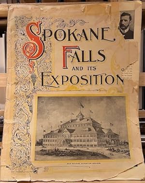 The City of Spokane Falls and Its Tributary Resources, Issued by the Northwestern Industrial Expo...